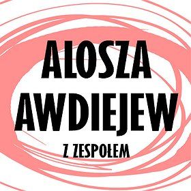 Alosza Awdiejew z Zespołem. Moje ulubione piosenki